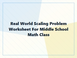 The Real World Scaling Problems Worksheet