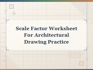 Mastering Scale Factors in Architectural Drawing